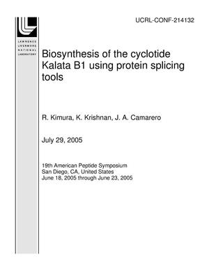 Biosynthesis of the cyclotide Kalata B1 using protein splicing tools