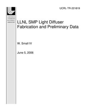 LLNL SMP Light Diffuser Fabrication and Preliminary Data