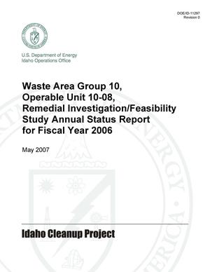 Waste Area Group 10, Operable Unit 10-08, Remedial Investigation/Feasibility Study Annual Status Report for Fiscal Year 2006