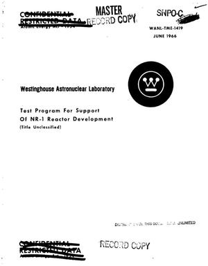 Test program for support of NR-1 reactor development