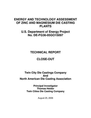Energy and Technolgy Assessment of Zinc and Magnesium Casting Plants, Technical Report Close-out, August 25,2006