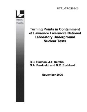 Turning Points in Containment of Lawrence Livermore National Laboratory Underground Nuclear Tests
