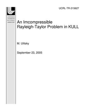 An Imcompressible Rayleigh-Taylor Problem in KULL