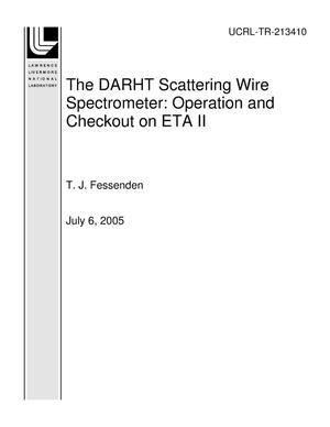 The DARHT Scattering Wire Spectrometer: Operation and Checkout on ETA II