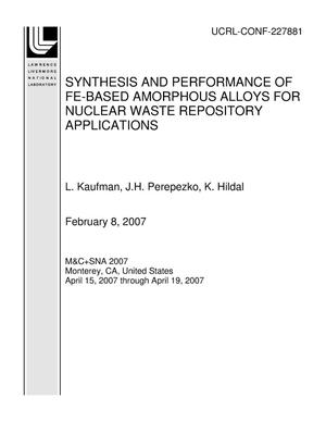 SYNTHESIS AND PERFORMANCE OF FE-BASED AMORPHOUS ALLOYS FOR NUCLEAR WASTE REPOSITORY APPLICATIONS