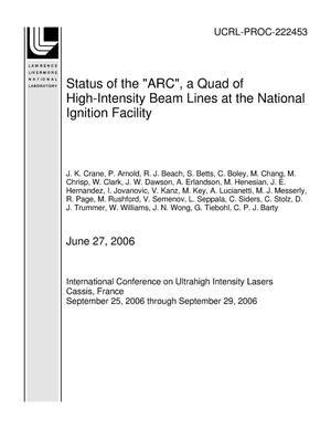 Status of the "ARC", a Quad of High-Intensity Beam Lines at the National Ignition Facility
