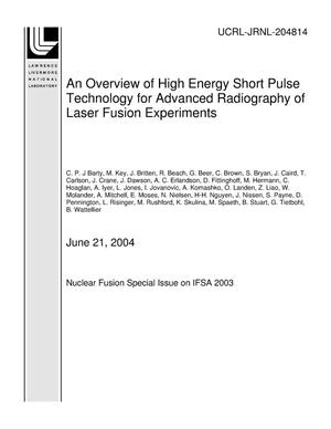 An Overview of High Energy Short Pulse Technology for Advanced Radiography of Laser Fusion Experiments