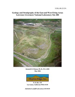 Geology and Stratigraphy of the East and West Firing Areas Lawrence Livermore National Laboratory Site 300