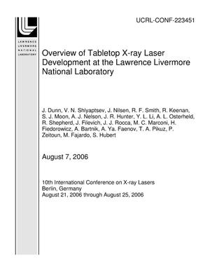 Overview of Tabletop X-ray Laser Development at the Lawrence Livermore National Laboratory