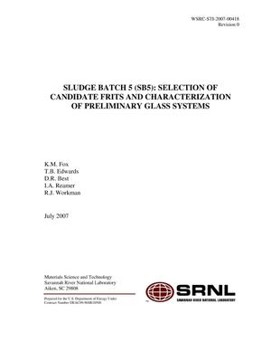 SLUDGE BATCH 5 (SB5): SELECTION OF CANDIDATE FRITS AND CHARACTERIZATION OF PRELIMINARY GLASS SYSTEMS
