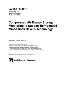 Compressed air energy storage monitoring to support refrigerated mined rock cavern technology.