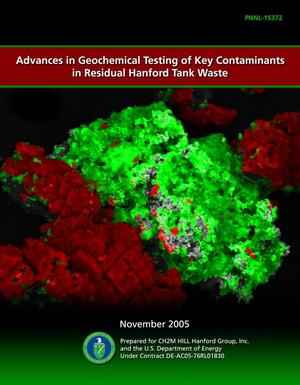 Advances in Geochemical Testing of Key Contaminants in Residual Hanford Tank Waste