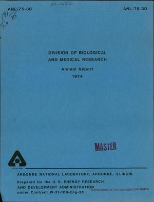 Division of Biological and Medical Research Annual Report, 1974