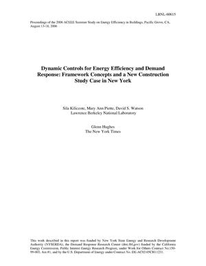Dynamic Controls for Energy Efficiency and Demand Response:Framework Concepts and a New Construction Study Case in New York