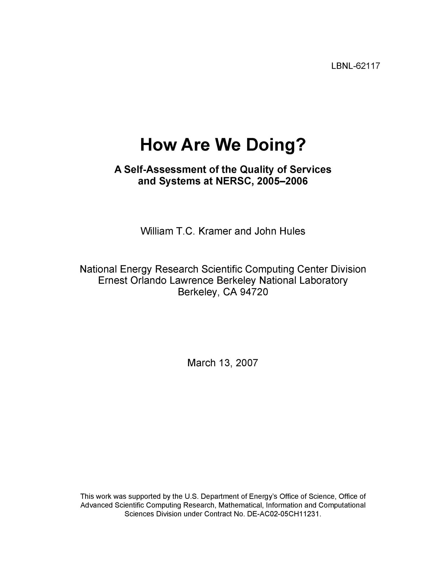 How Are We Doing? A Self-Assessment of the Quality of Services andSystems at NERSC, 2005-2006
                                                
                                                    [Sequence #]: 1 of 59
                                                