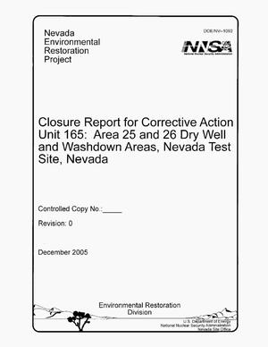 Closure Report for Corrective Action Unit 165: Area 25 and 26 Dry Well and Wash Down Areas, Nevada Test Site, Nevada