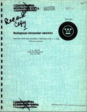 Reactor non-fuel materials program for C. Y. 1966
