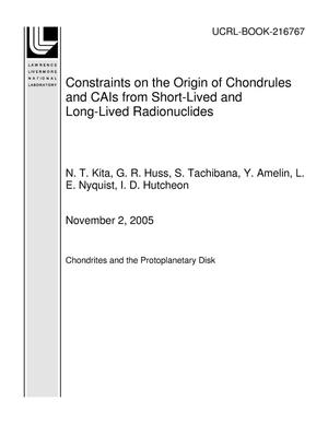 Constraints on the Origin of Chondrules and CAIs from Short-Lived and Long-Lived Radionuclides