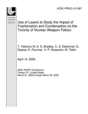 Use of Lasers to Study the Impact of Fractionation and Condensation on the Toxicity of Nuclear Weapon Fallout