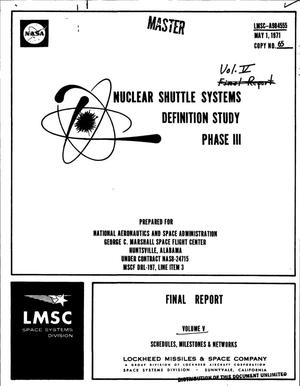 Nuclear shuttle systems definition study. Phase III. Volume V. Schedules, milestones, and networks. Final report
