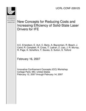 New Concepts for Reducing Costs and Increasing Efficiency of Solid-State Laser Drivers for IFE