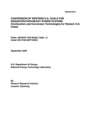 Conversion of Western U.S. Coals for Sequestration-Ready Power Systems
