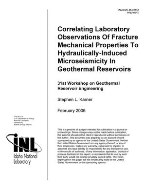 Correlating laboratory observations of fracture mechanical properties to hydraulically-induced microseismicity in geothermal reservoirs.