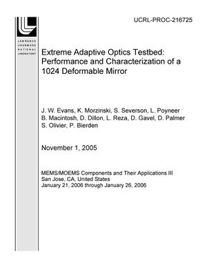 Extreme Adaptive Optics Testbed: Performance and Characterization of a 1024 Deformable Mirror