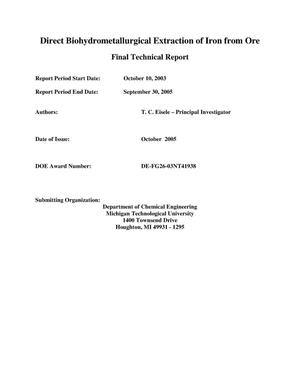Direct Biohydrometallurgical Extraction of Iron from Ore: Final Technical Report