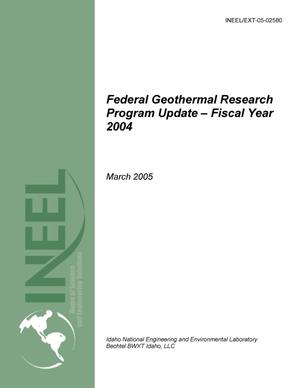 Federal Geothermal Research Program Update - Fiscal Year 2004