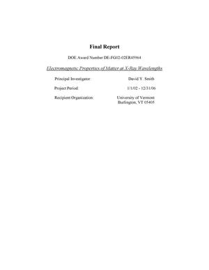 Final Report, DOE Award Number DE-FG02-02ER45964, Electromagnetic Properties of Matter at X-ray Wavelengths