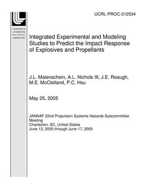 Integrated Experimental and Modeling Studies to Predict the Impact Response of Explosives and Propellants