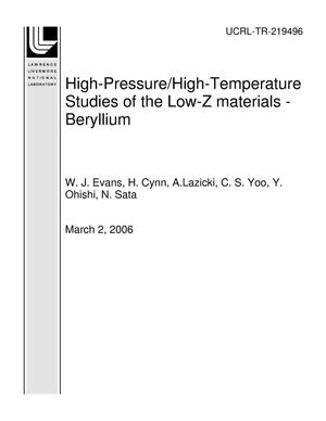 High-Pressure/High-Temperature Studies of the Low-Z materials - Beryllium