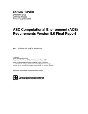 ASC Computational Environment (ACE) requirements version 8.0 final report.
