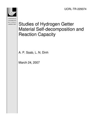 Studies of Hydrogen Getter Material Self-decomposition and Reaction Capacity