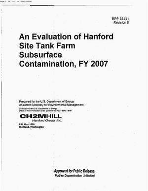 AN EVALUATION OF HANFORD SITE TANK FARM SUBSURFACE CONTAMINATION FY2007
