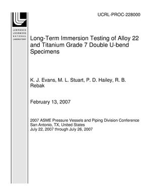 Long-Term Immersion Testing of Alloy 22 and Titanium Grade 7 Double U-bend Specimens