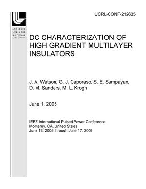 DC CHARACTERIZATION OF HIGH GRADIENT MULTILAYER INSULATORS