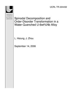 Spinodal Decomposition and Order-Disorder Transformation in a Water-Quenched U-6wt%Nb Alloy