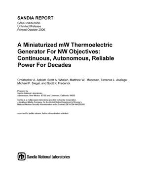 A miniaturized mW thermoelectric generator for nw objectives: continuous, autonomous, reliable power for decades.