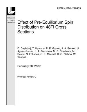 Effect of Pre-Equilibrium Spin Distribution on 48Ti Cross Sections