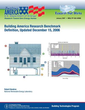 Building America Research Benchmark Definition, Updated December 15, 2006