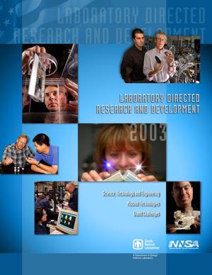 Laboratory directed research and development annual report 2003.