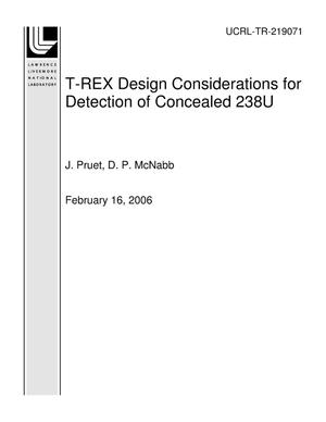 T-REX Design Considerations for Detection of Concealed 238U