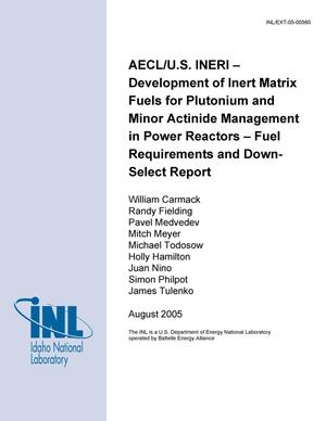 AECL/U.S. INERI - Development of Inert Matrix Fuels for Plutonium and Minor Actinide Management in Power Reactors Fuel Requirements and Down-Select Report