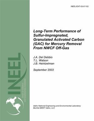 Long-Term Performance of Sulfer-Impregnated Granulated Activated Carbon (GAC) for Mercury Removal from NWCF Off-Gas