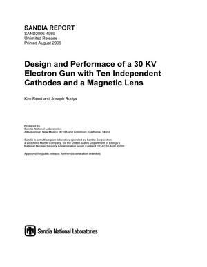 Design and performance of a 30 KV electron gun with ten independent cathodes & a magnetic lens.