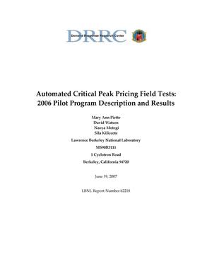 Automated Critical PeakPricing Field Tests: 2006 Pilot ProgramDescription and Results