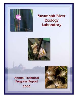 Savannah River Ecology Laboratory 2005 Annual Technical Progress Report