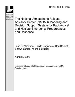 The National Atmospheric Release Advisory Center (NARAC) Modeling and Decision Support System for Radiological and Nuclear Emergency Preparedness and Response